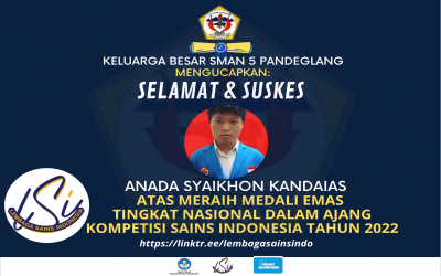 SELAMAT DAN SUKSES UNTUK ANANDA SYAIKHON KANDAIAS MENDAPAT MENDALI EMAS KOMPETISI SAINS INDONESIA TAHUN 2022